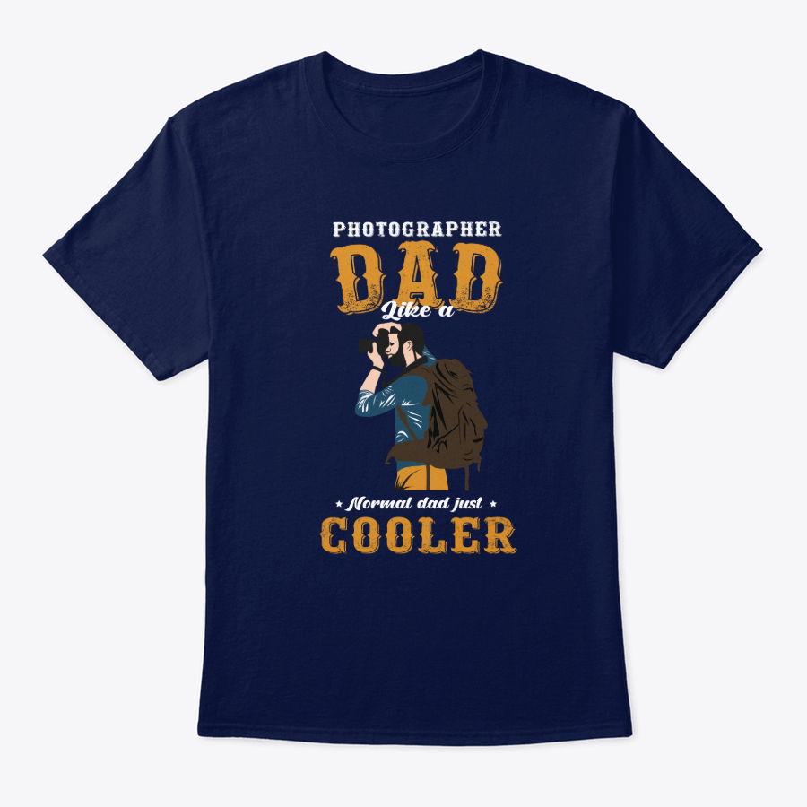photographer dad like a normal dad just cooler t shirt, hoodie dad cooler photographer dad like a normal dad just cooler t shirt, hoodie dad cooler